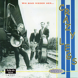 CRAZY LEGS, „Wir sind wieder wer…“, Tally-Ho Records, TH 14701